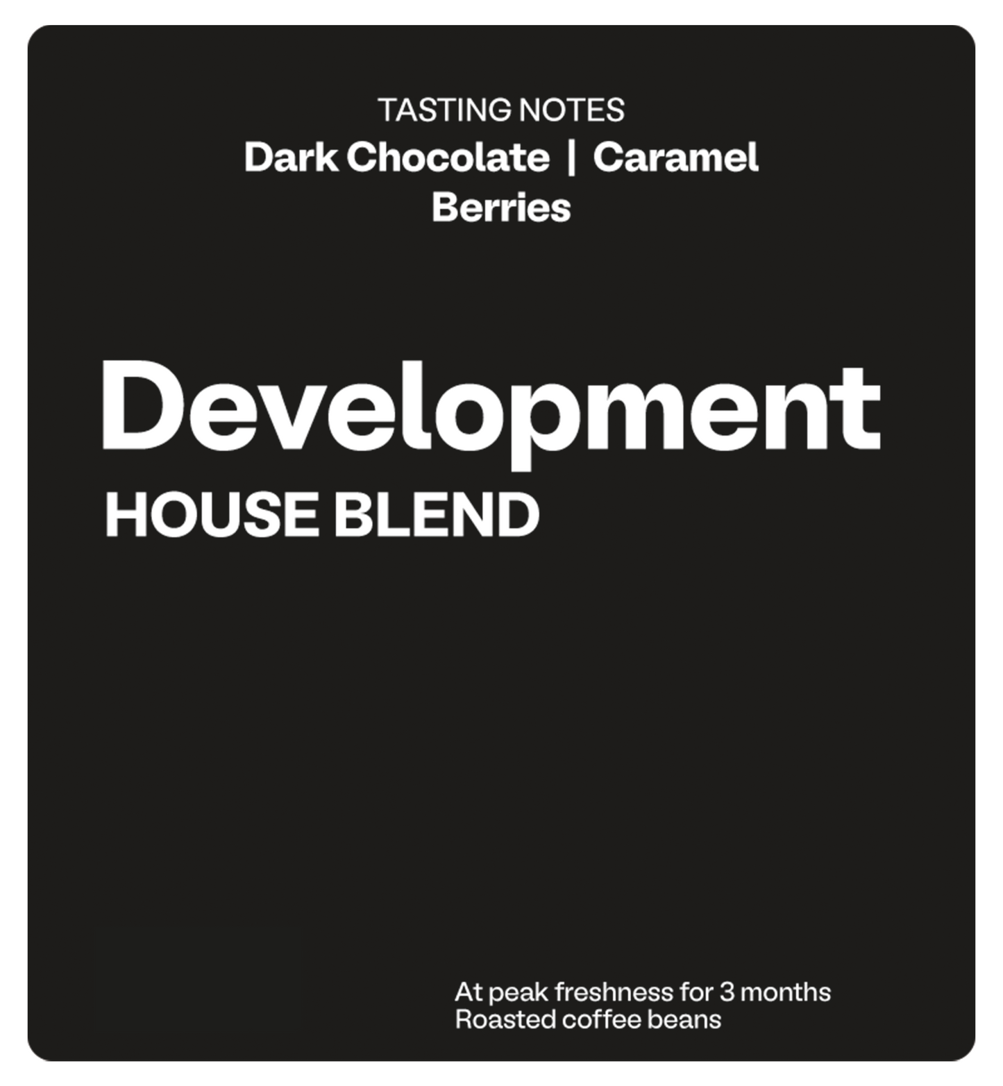 Development House Blend